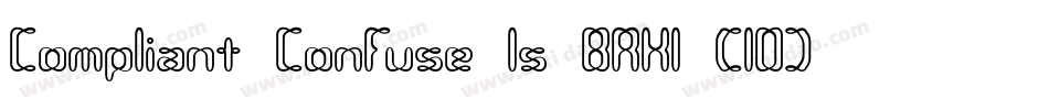 Compliant Confuse 1s BRK1 (10)字体转换
